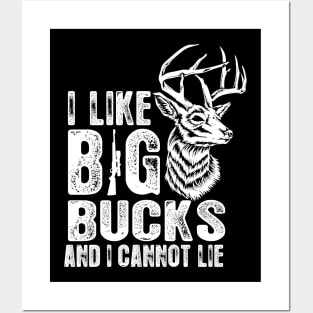 I Like Big Bucks and I Cannot Lie Funny Deer Hunting Posters and Art